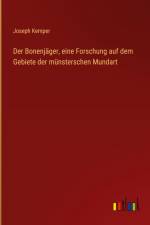Der Bonenjäger, eine Forschung auf dem Gebiete der münsterschen Mundart af Joseph Kemper