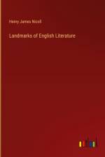 Landmarks of English Literature af Henry James Nicoll