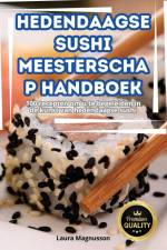 HEDENDAAGSE SUSHI MEESTERSCHAP HANDBOEK af Laura Magnusson