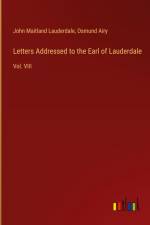 Letters Addressed to the Earl of Lauderdale af John Maitland Lauderdale