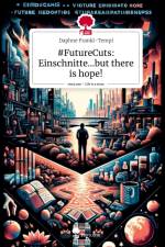 #FutureCuts: Einschnitte...but there is hope!. Life is a Story - story.one af Daphne Frankl-Templ