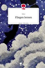 Fliegen lernen. Life is a Story - story.one af SaLu