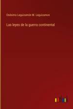 Las leyes de la guerra continental af Onésimo Leguizamón M. Leguizamon