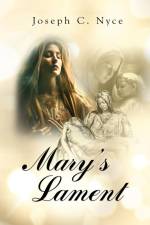 Mary's Lament af Joseph Nyce