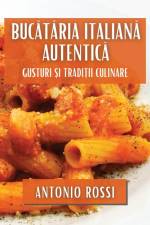 Buc¿t¿ria Italian¿ Autentic¿ af Antonio Rossi