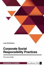 Corporate Social Responsibility Practices. The Cost of Debt af Luís Eichhorn