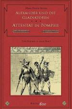 Alexander und die Gladiatoren / Attentat in Pompeii af Hans Dieter Stöver