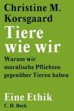 Tiere wie wir af Christine M. Korsgaard