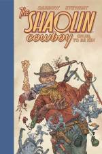 Shaolin Cowboy: Cruel To Be Kin af Dave Stewart