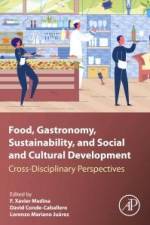 Food, Gastronomy, Sustainability, and Social and Cultural Development af F Xavier Medina