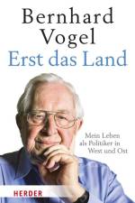 Erst das Land af Bernhard Vogel