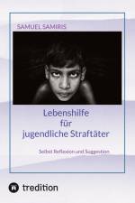 Lebenshilfe für jugendliche Straftäter af Samuel Samiris
