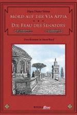 C.V.T. im Dienste der Caesaren 01. Mord auf der Via Appia / Die Frau des Senators af Hans Dieter Stöver