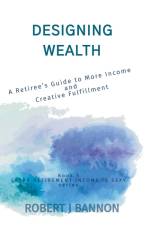 Designing Wealth af Robert J. Bannon