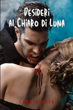 Desideri al Chiaro di Luna af Lara Steel