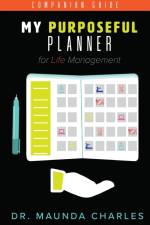 My Purposeful Planner af Maunda Charles