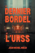 Le dernier bordel de l'URSS af Jean Michel Mikad