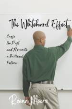 The Whiteboard Effect af Reena Moore
