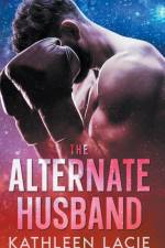 The Alternate Husband af Kathleen Lacie