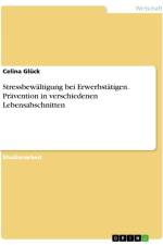 Stressbewältigung bei Erwerbstätigen. Prävention in verschiedenen Lebensabschnitten af Celina Glück