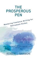 The Prosperous Pen af Robert J. Bannon