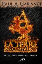 La Terre des centaures af Paul A. Garance