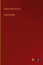 Farm Echoes af Frederick Ratchford Starr