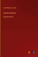 Cuentos filipinos af José Montero Y Vidal
