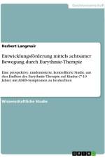 Entwicklungsförderung mittels achtsamer Bewegung durch Eurythmie-Therapie af Herbert Langmair