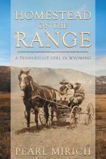 Homestead On The Range af Pearl Mirich