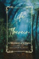 Life Therein af Matthew D Hunt