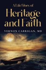 A Life Story of Heritage and Faith af Md Carrigan