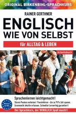 Arbeitsbuch zu Englisch wie von selbst für ALLTAG & LEBEN af Rainer Gerthner