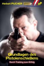 Grundlagen des Pistolenschießens af Herbert Pucher