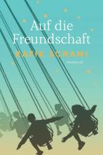 Auf die Freundschaft af Rafik Schami