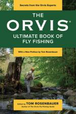The Orvis Ultimate Book of Fly Fishing af Tom Rosenbauer