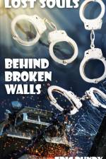 Lost souls behind broken walls