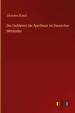 Der Hofdienst der Spielleute im Deutschen Mittelalter af Johannes Stosch
