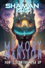 Memory Mansion af Shaman Isis