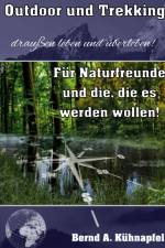 Outdoor und Trekking af Bernd A. Kühnapfel
