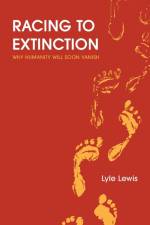 Racing to Extinction af Lyle Lewis