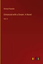 Entranced with a Dream: A Novel af Richard Rowlatt