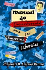 Manual de supervivencia para las entrevistas laborales af Alejandro M. Ledesma Herrera