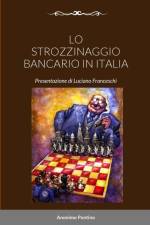 LO STROZZINAGGIO BANCARIO IN ITALIA af Anonimo Pontino