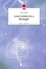 Love Letters to a Stranger. Life is a Story - story.one af Svea Straub