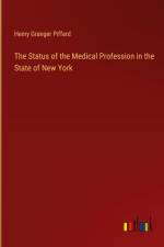 The Status of the Medical Profession in the State of New York