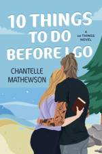 10 Things To Do Before I Go af Chantelle Mathewson