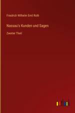 Nassau's Kunden und Sagen af Friedrich Wilhelm Emil Roth
