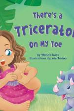 There's a Triceratops on My Toe af Wendy Buck