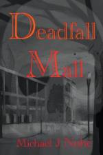 Deadfall Mall af Michael J Nohe